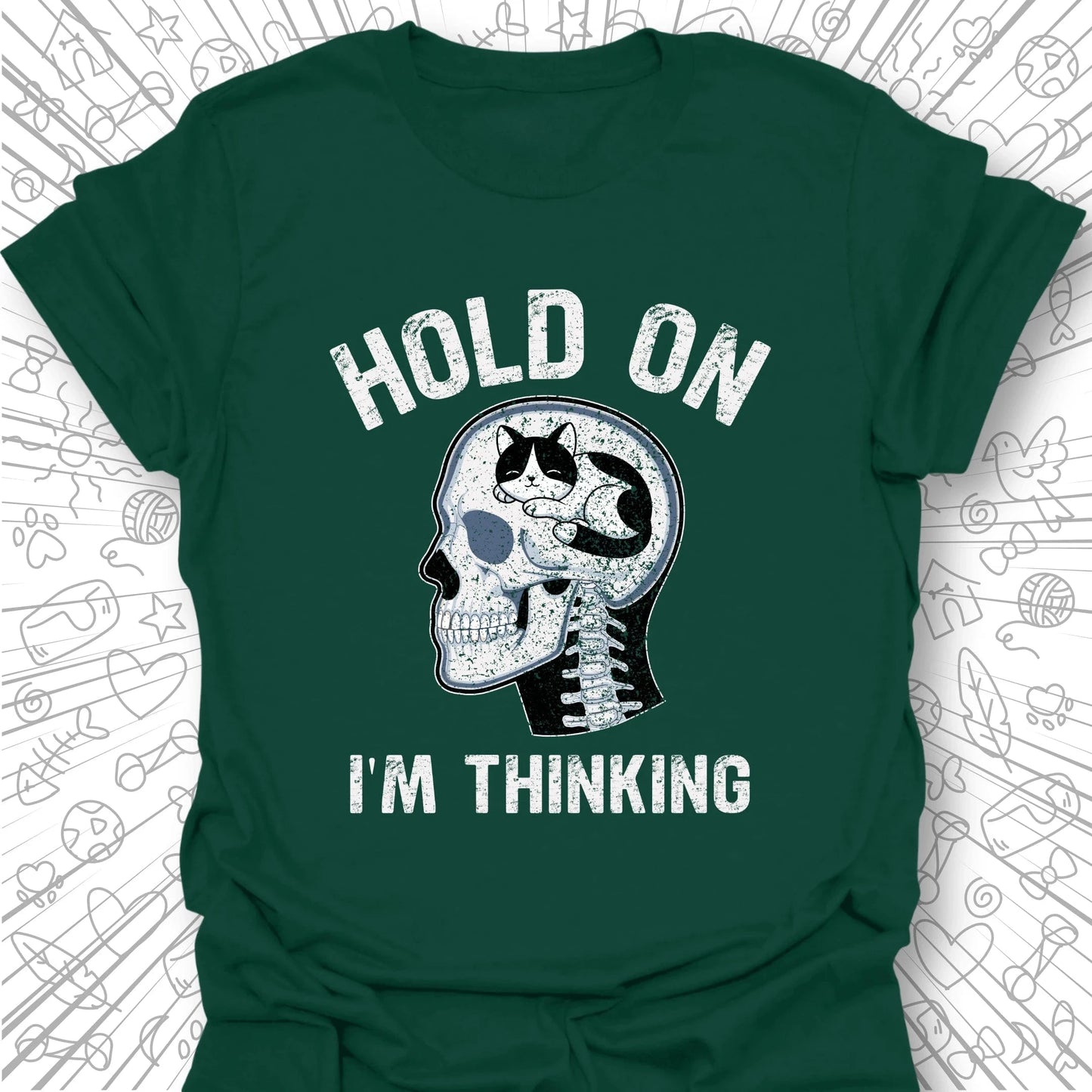 Hold On I'm Thinking T-Shirt