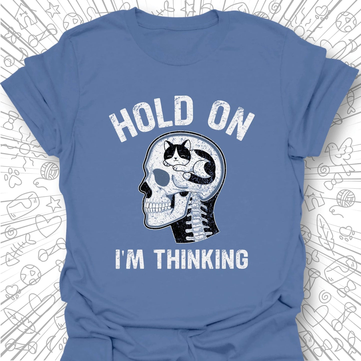 Hold On I'm Thinking T-Shirt