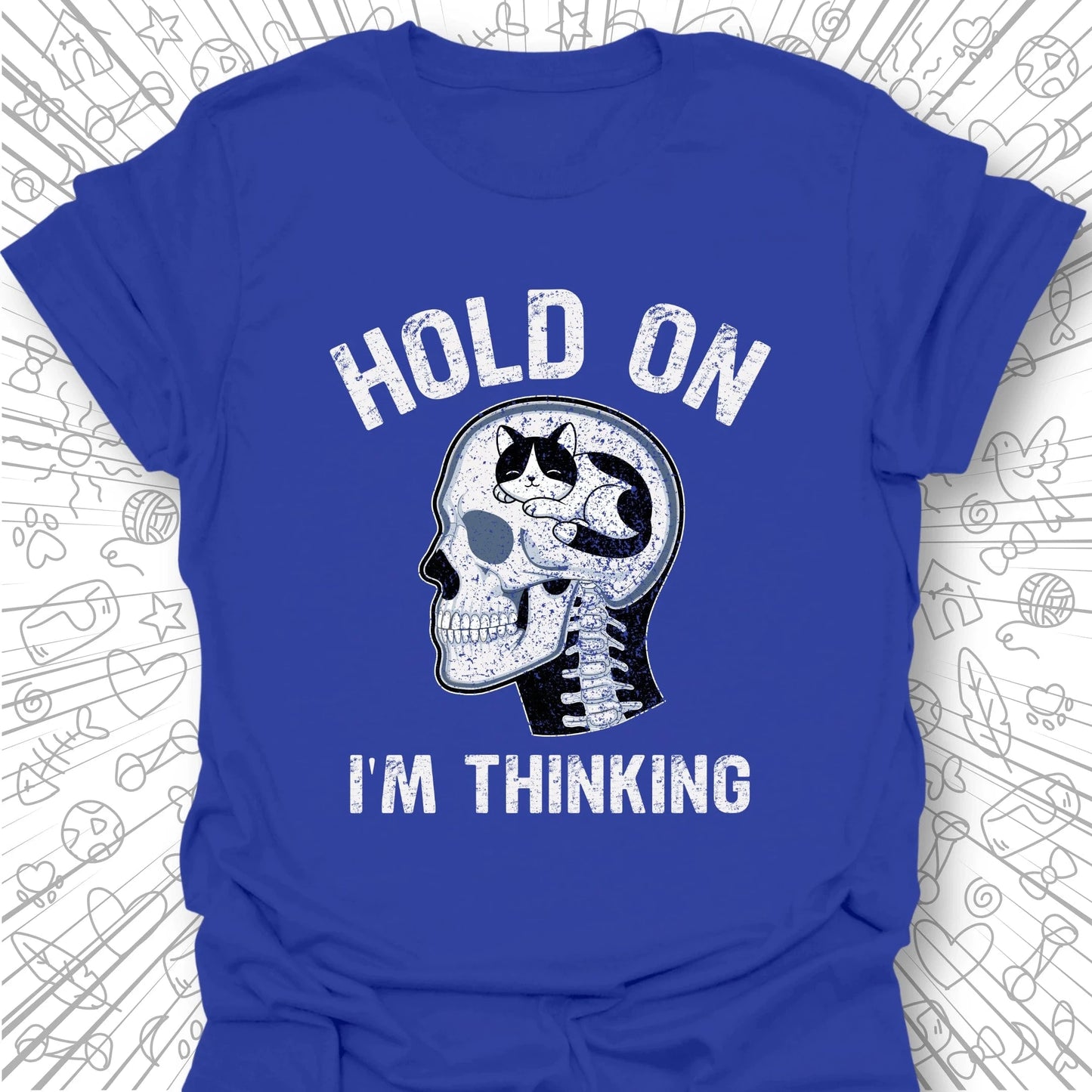 Hold On I'm Thinking T-Shirt