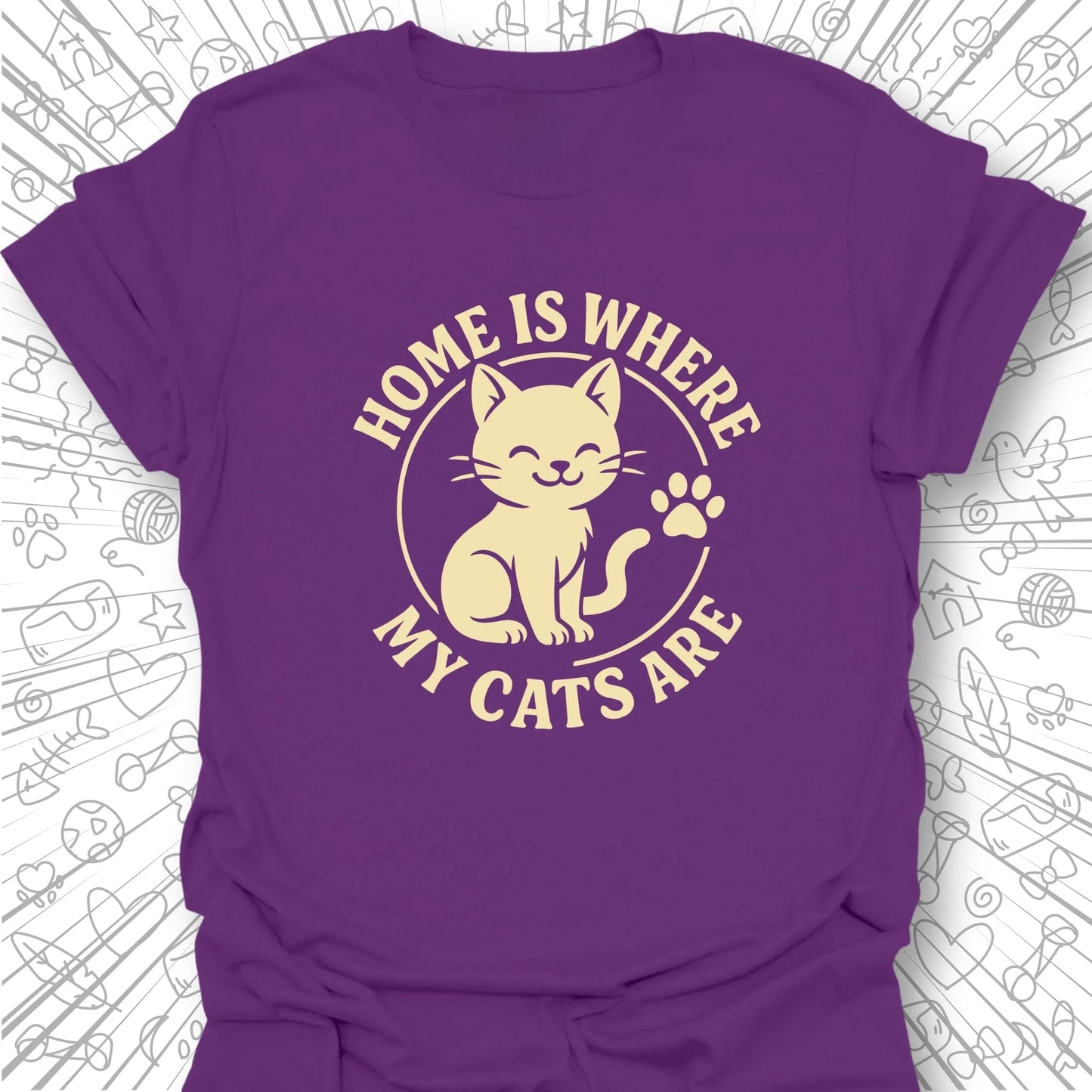 Home Is Where My Cats Are T-Shirt