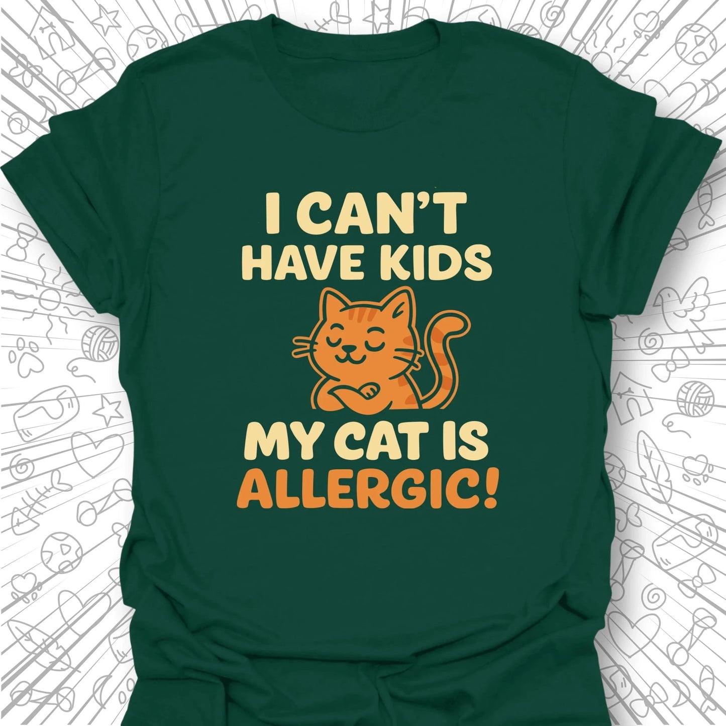 I Can't Have Kids T-Shirt