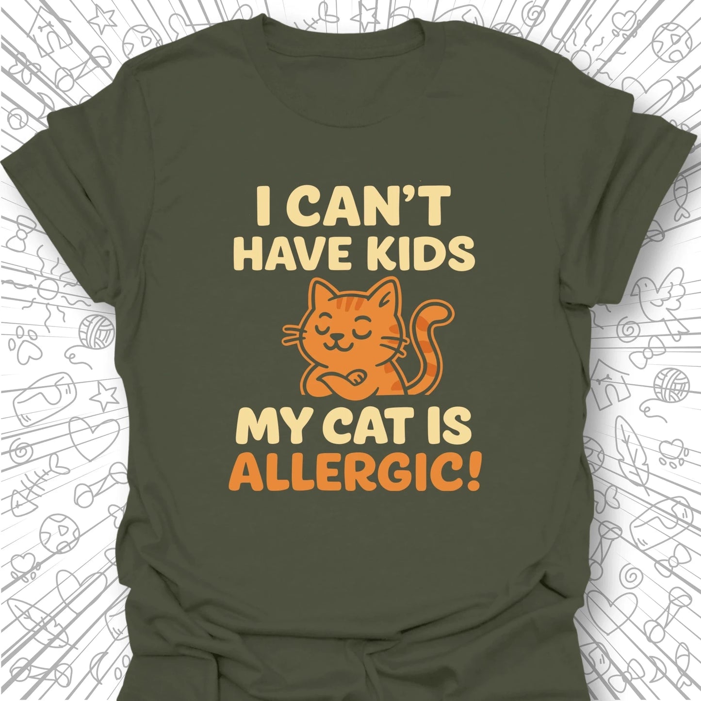I Can't Have Kids T-Shirt