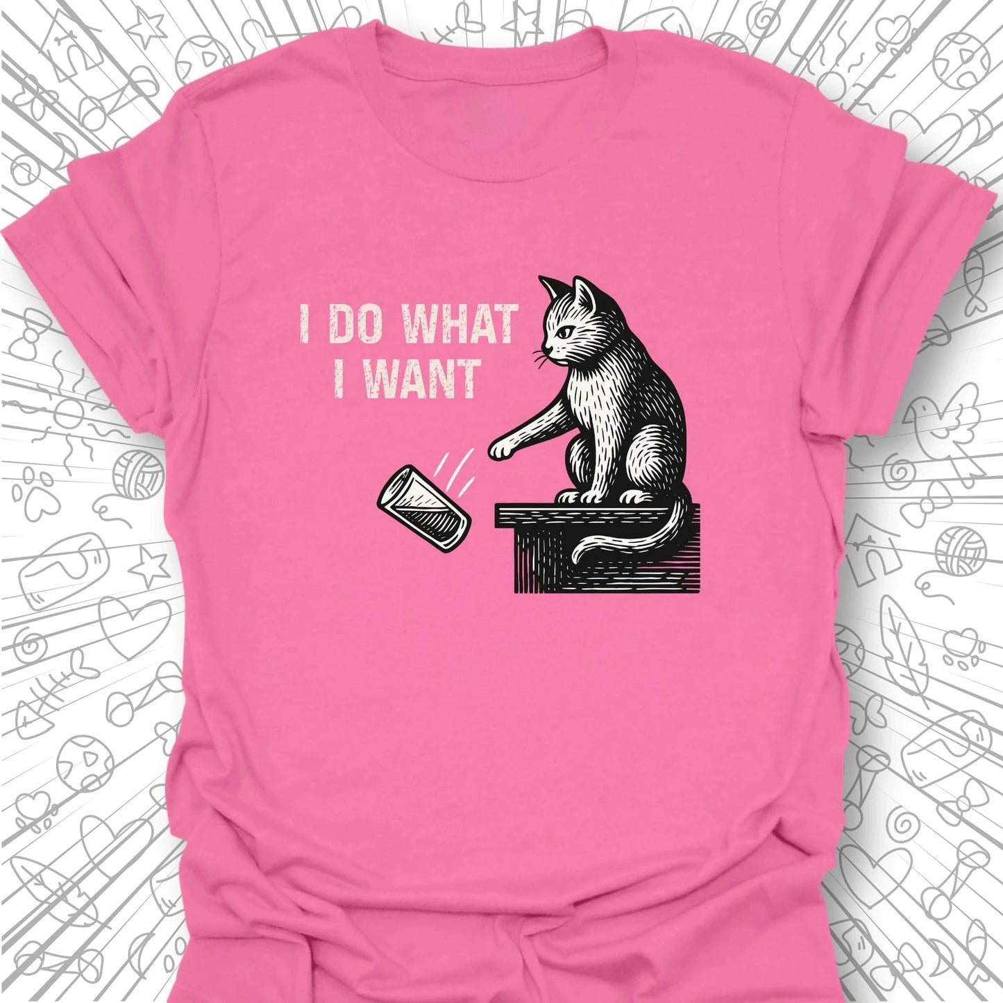 I Do What I Want T-Shirt
