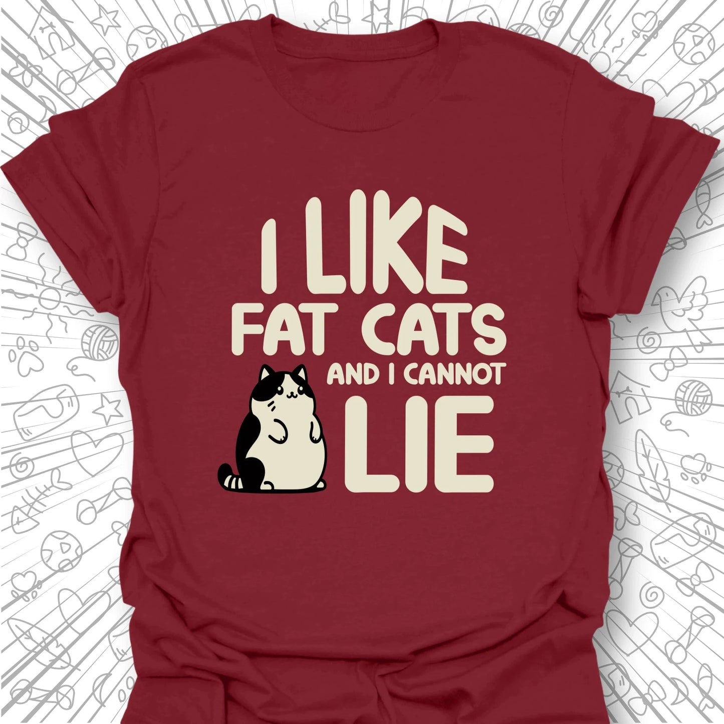 I Like Fat Cats T-Shirt