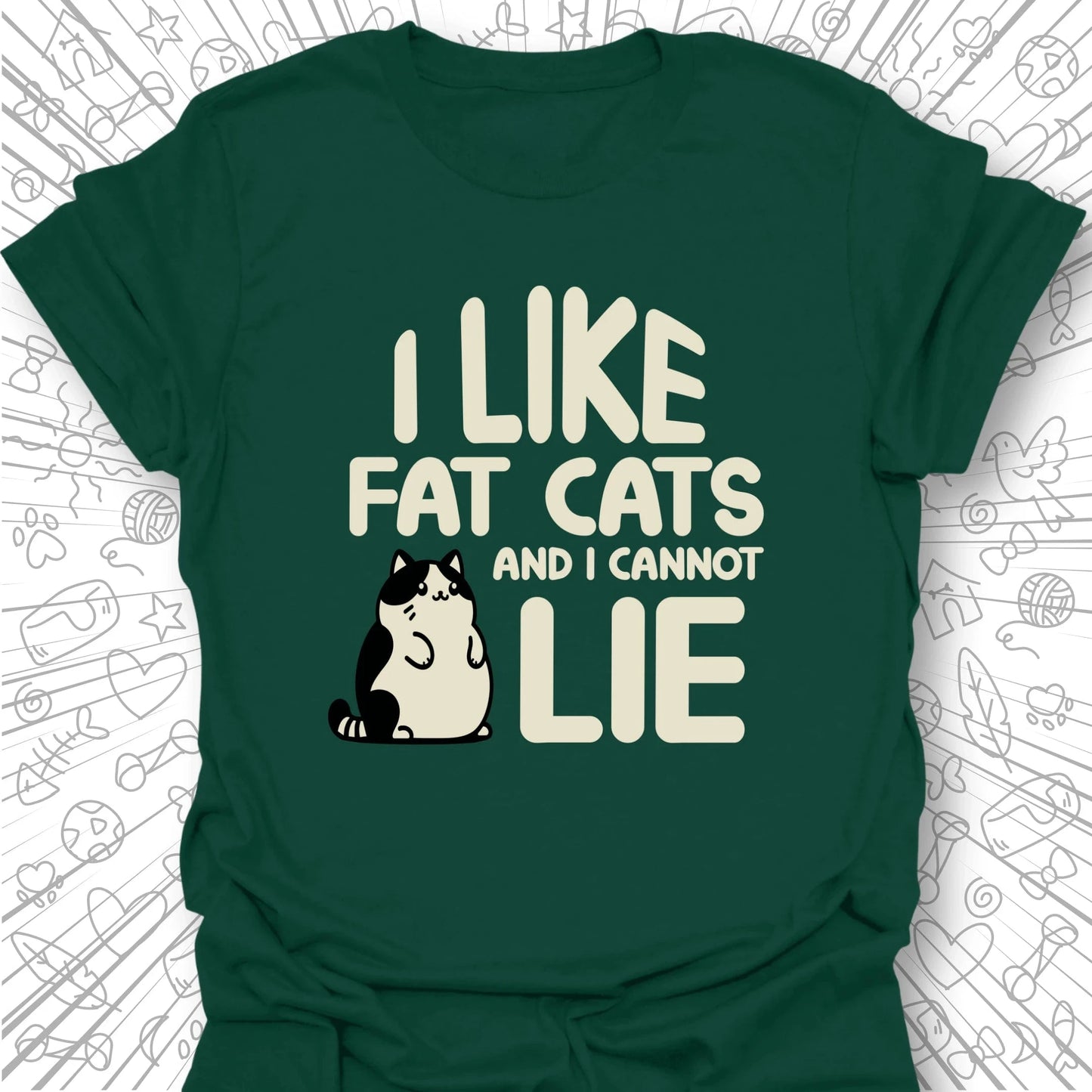 I Like Fat Cats T-Shirt