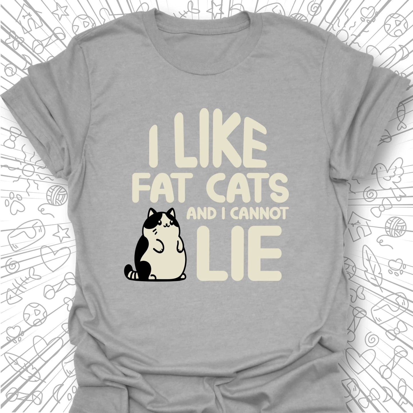 I Like Fat Cats T-Shirt