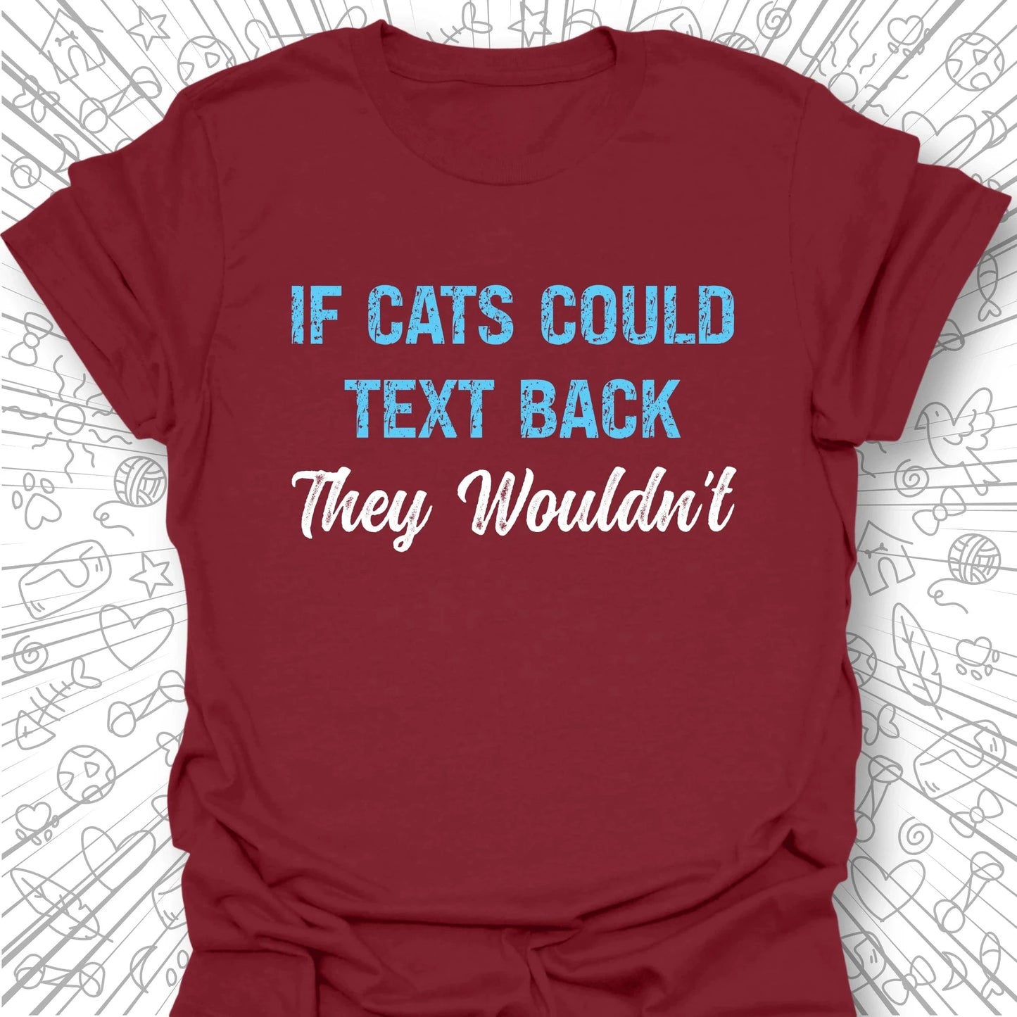If Cats Could Text T-Shirt