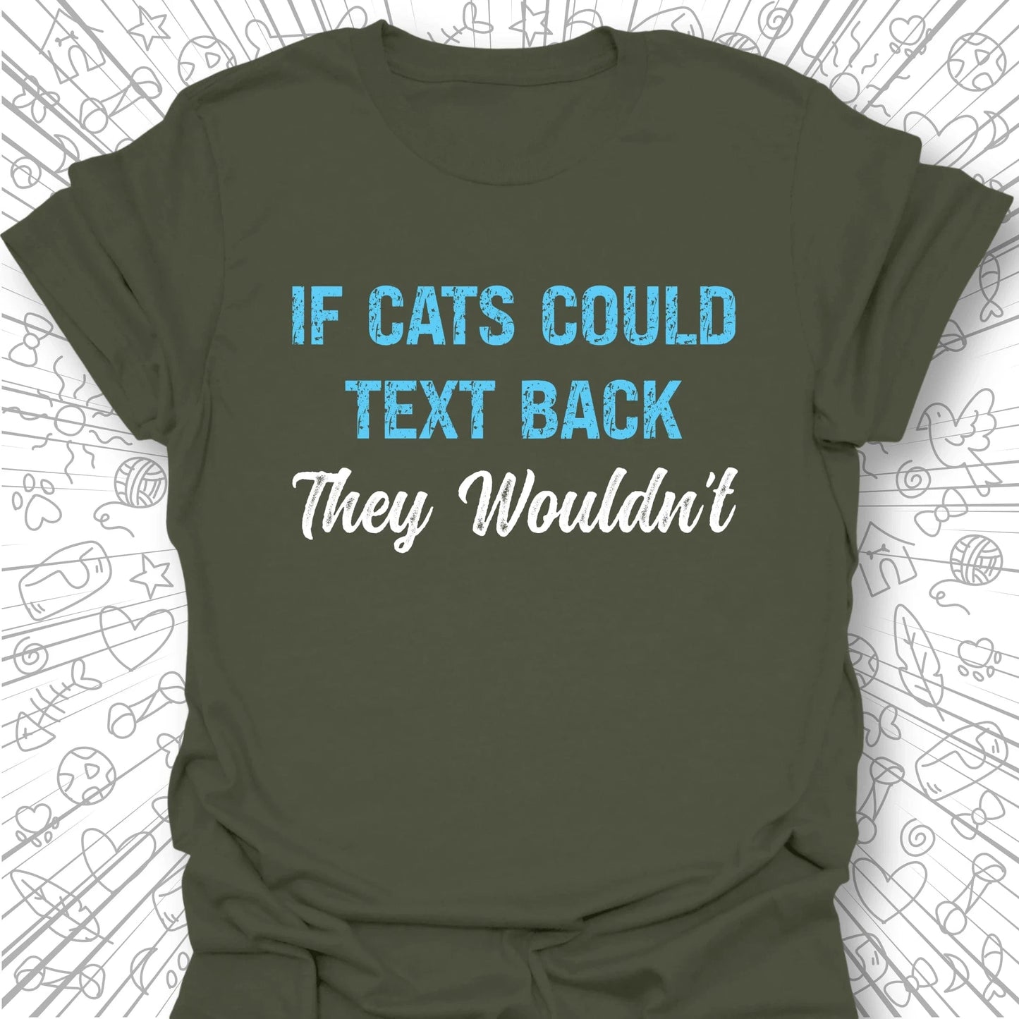 If Cats Could Text T-Shirt
