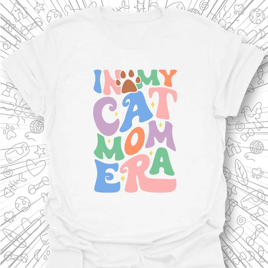 In My Cat Mom Era. T-Shirt
