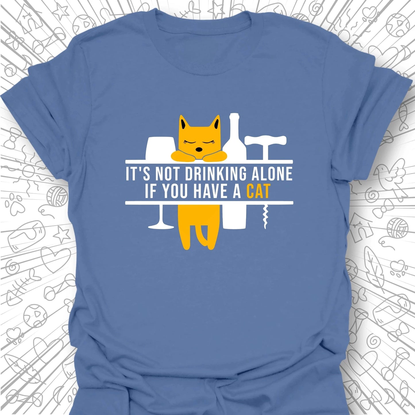 It's Not Drinking Alone T-Shirt