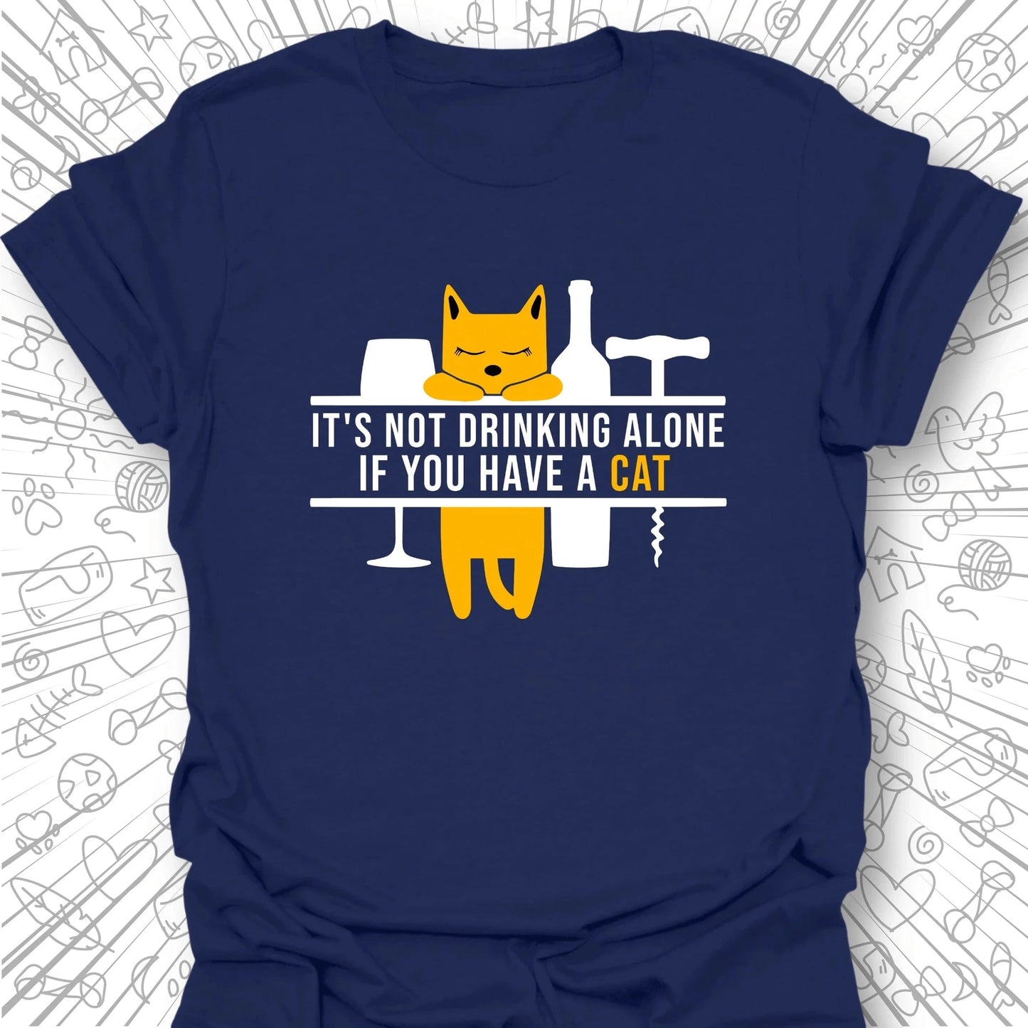 It's Not Drinking Alone T-Shirt