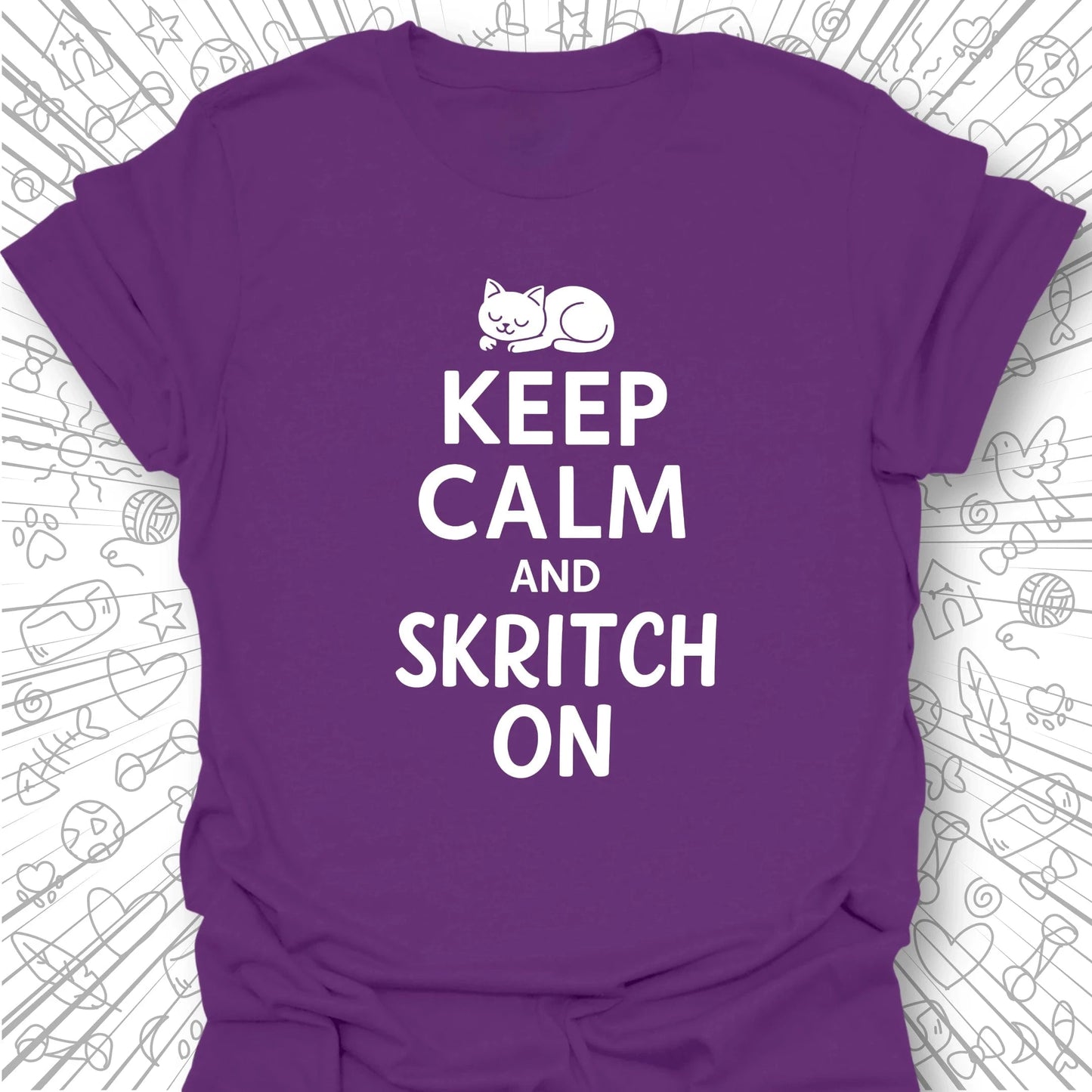 Keep Calm and Skritch On T-Shirt