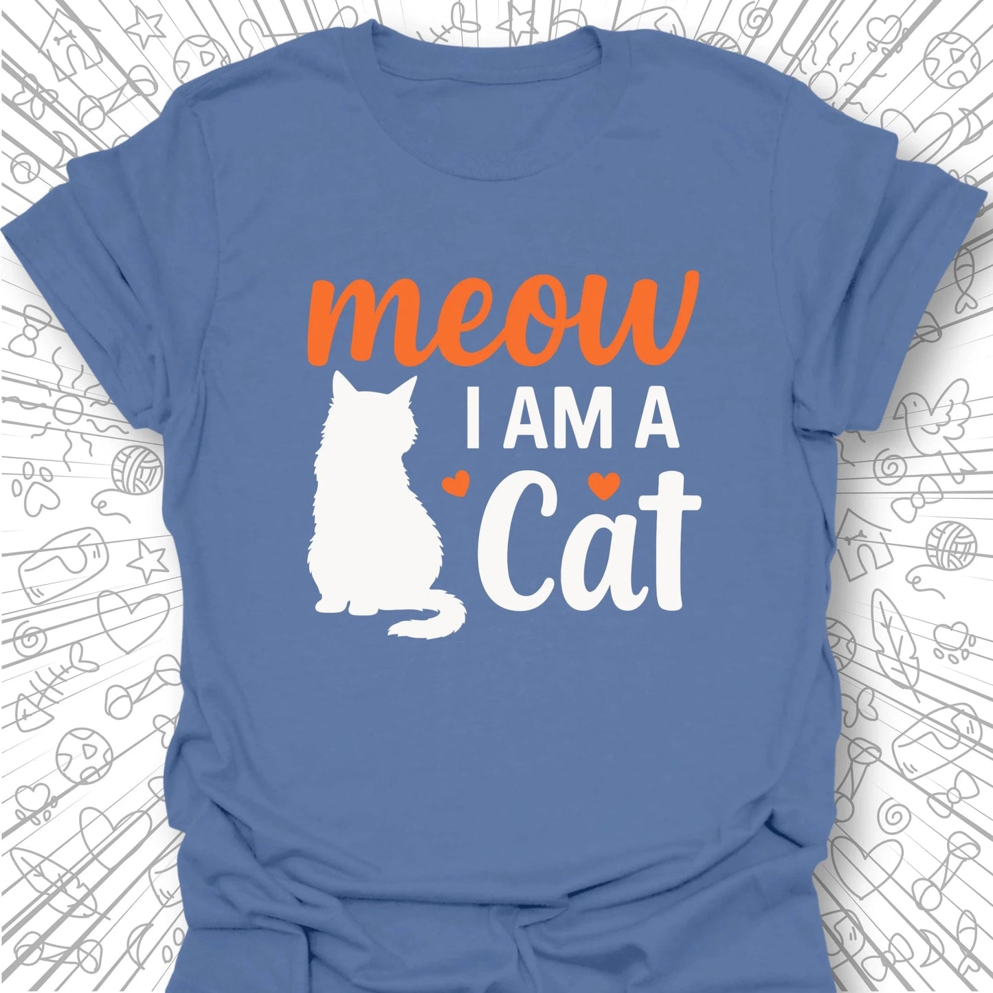 Meow, I Am A Cat T-Shirt
