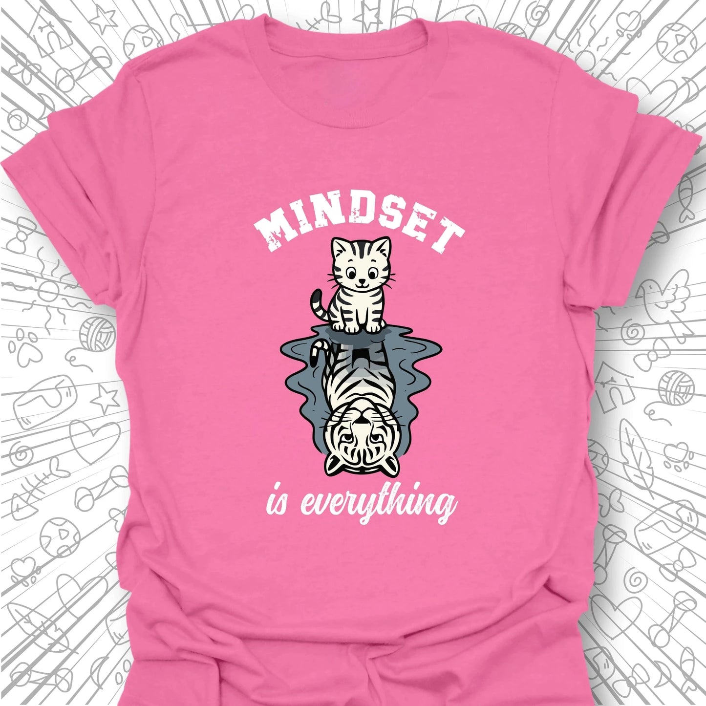 Mindset Is Everything T-Shirt