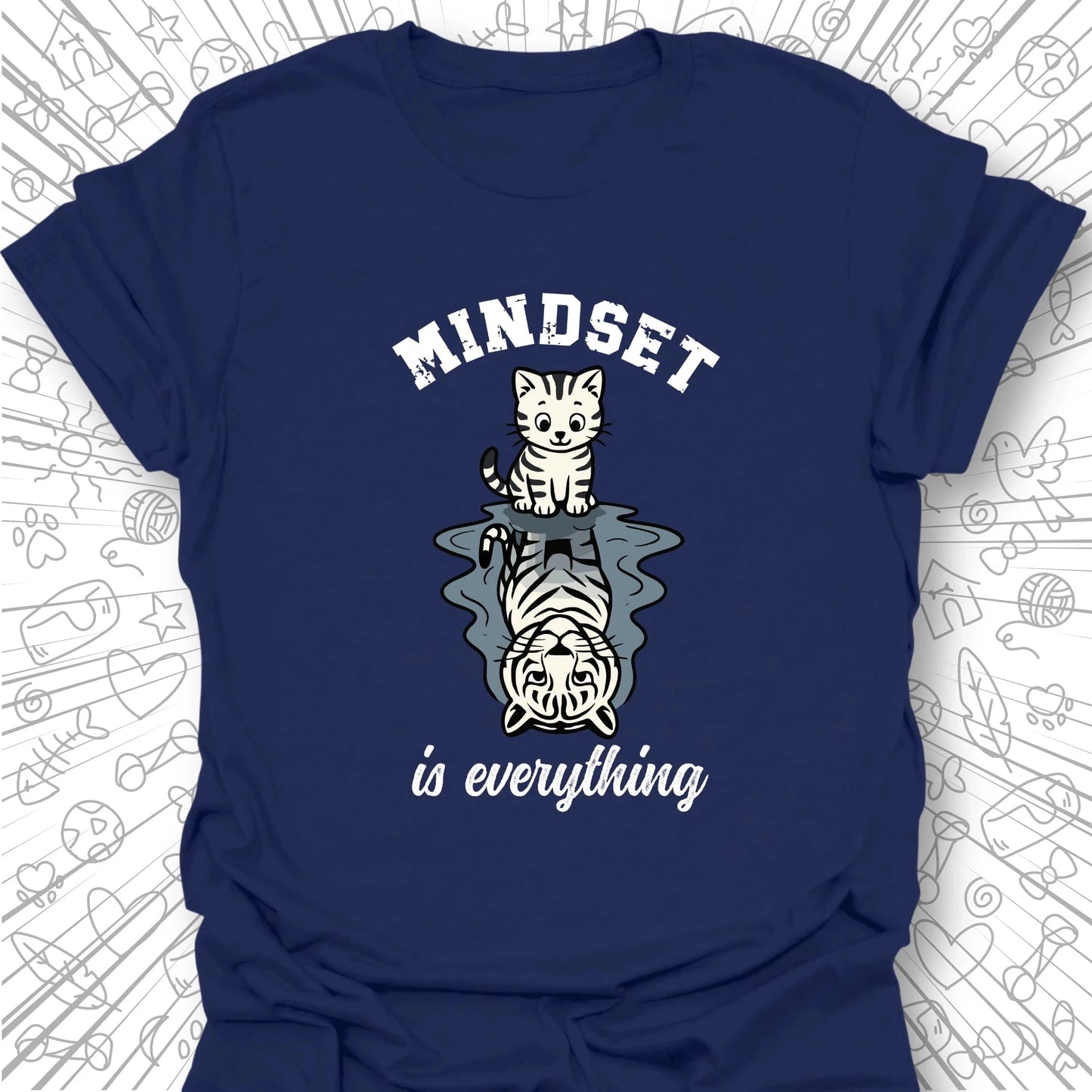 Mindset Is Everything T-Shirt