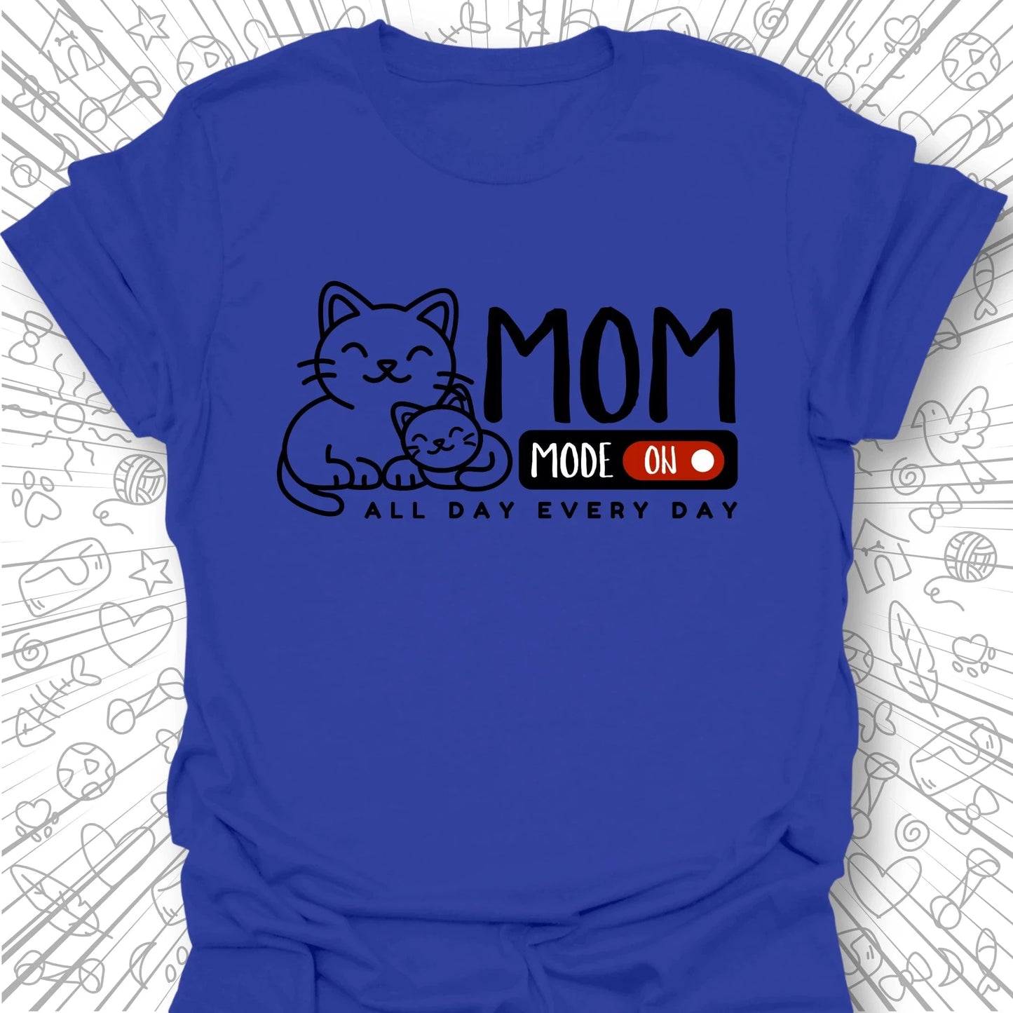 Mom Mode T-Shirt