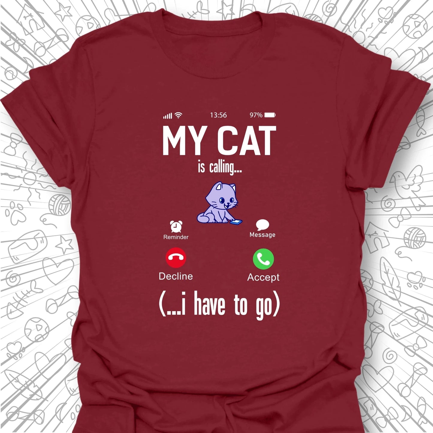 My Cat Is Calling T-Shirt