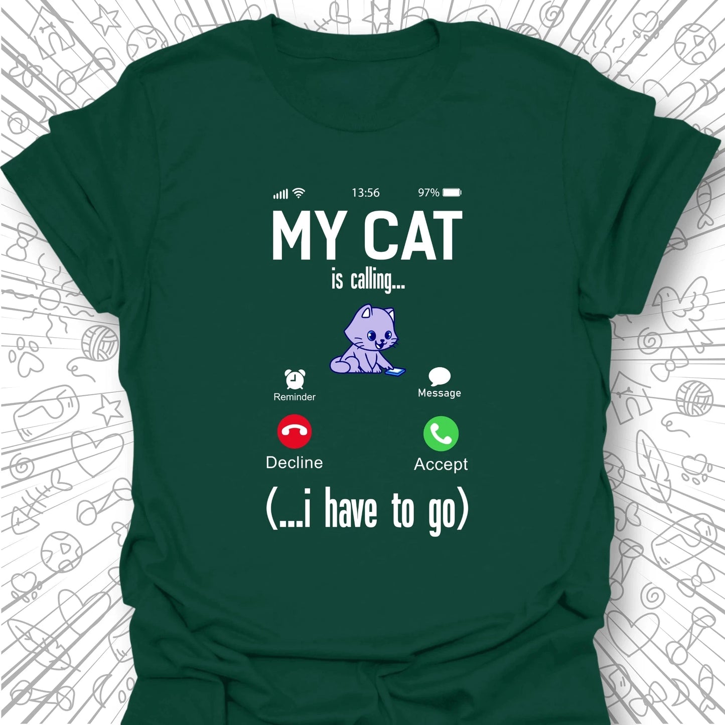 My Cat Is Calling T-Shirt