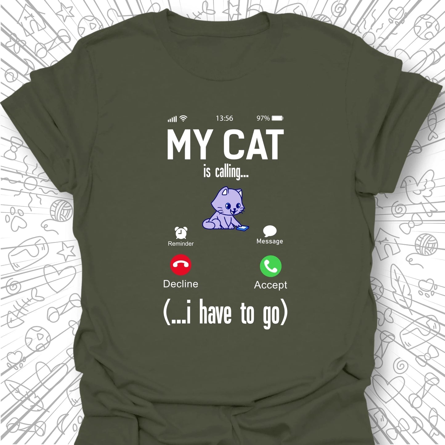 My Cat Is Calling T-Shirt