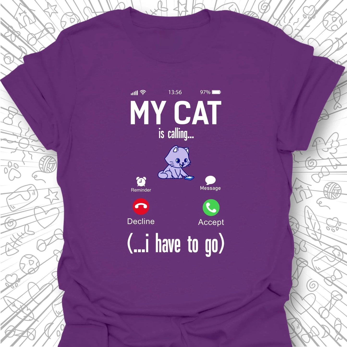 My Cat Is Calling T-Shirt