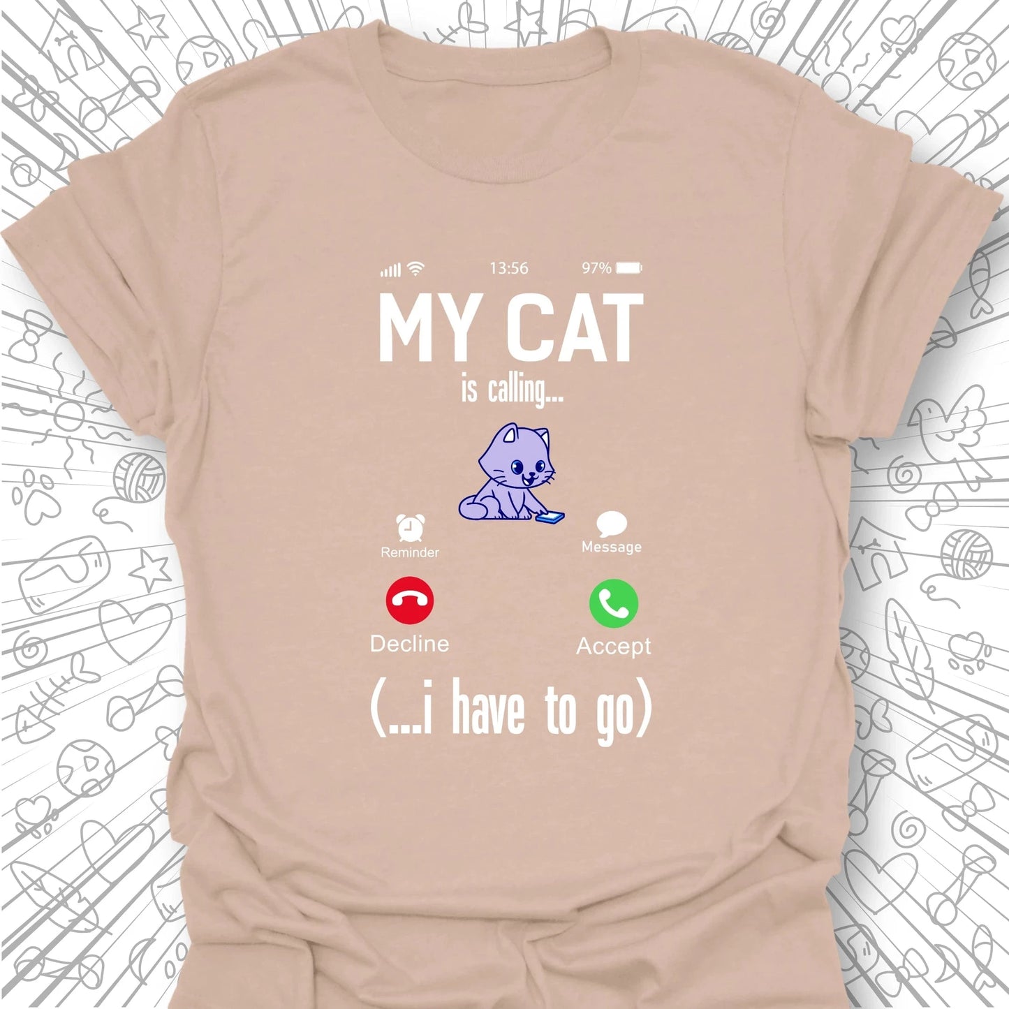 My Cat Is Calling T-Shirt