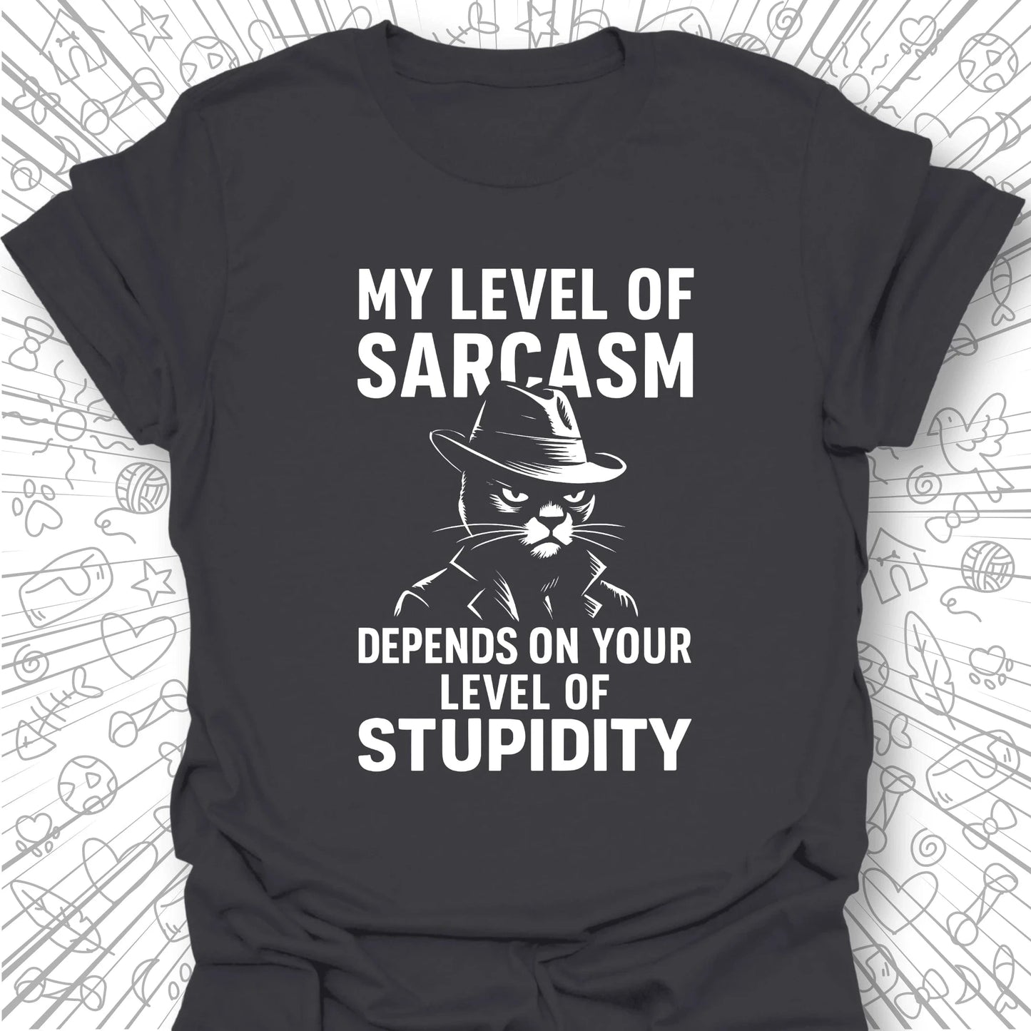 My Level of Sarcasm T-Shirt