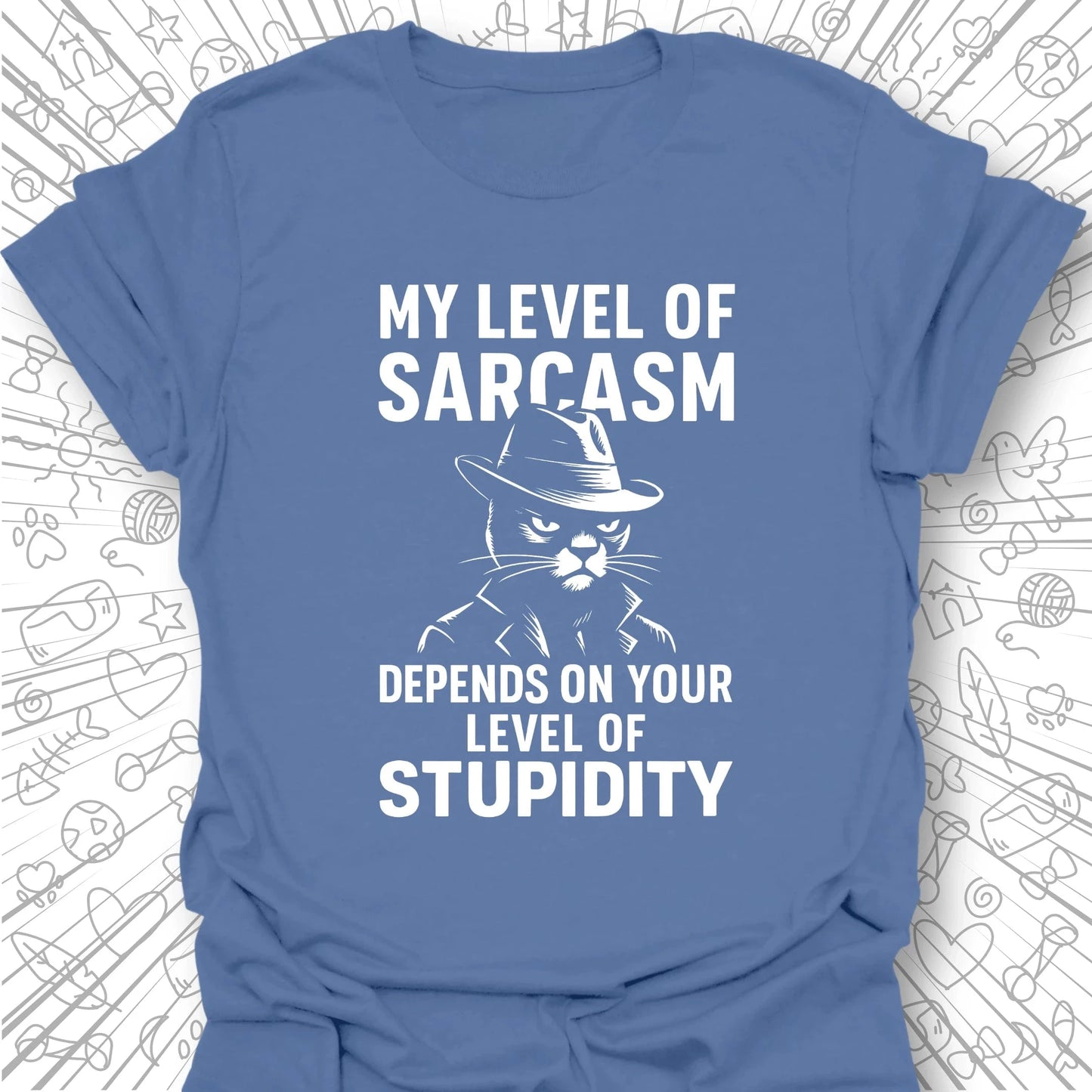 My Level of Sarcasm T-Shirt