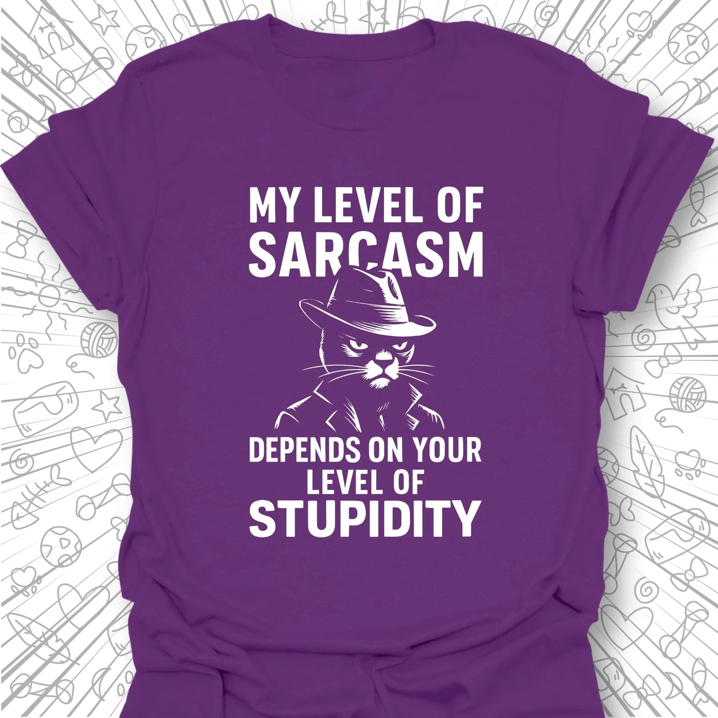 My Level of Sarcasm T-Shirt