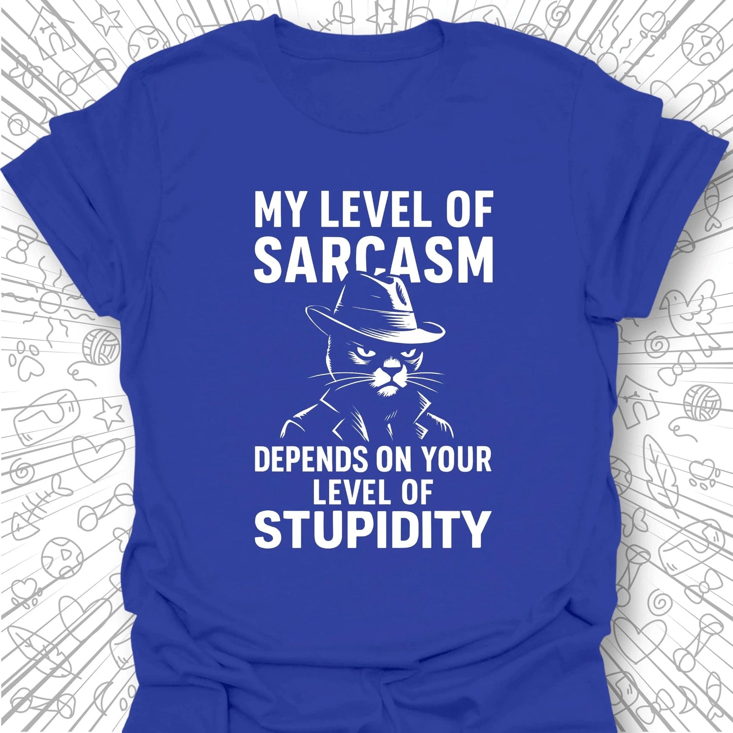 My Level of Sarcasm T-Shirt