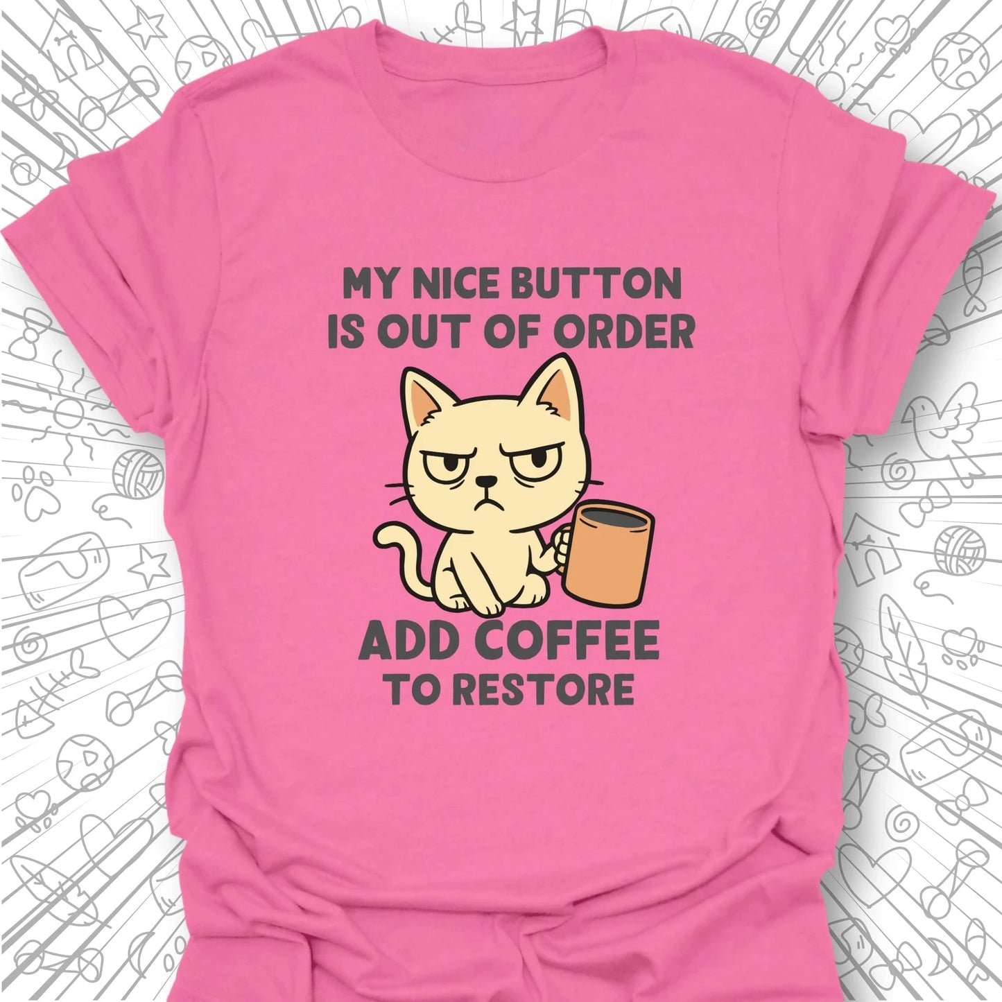 My Nice Button is Out of Order T-Shirt