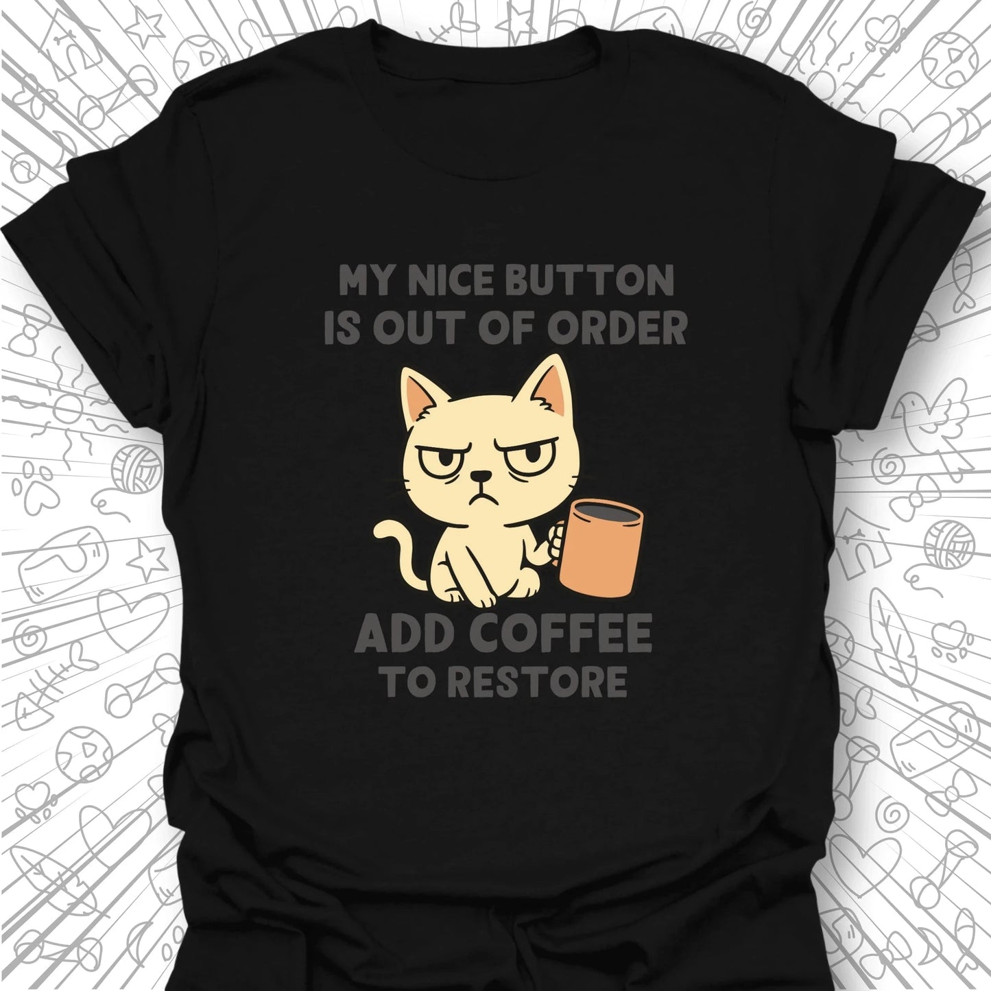 My Nice Button is Out of Order T-Shirt