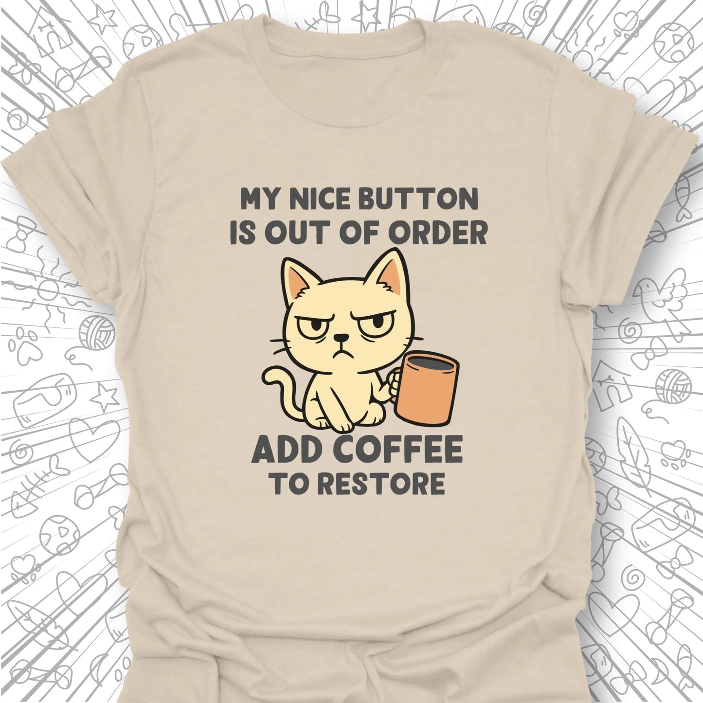 My Nice Button is Out of Order T-Shirt