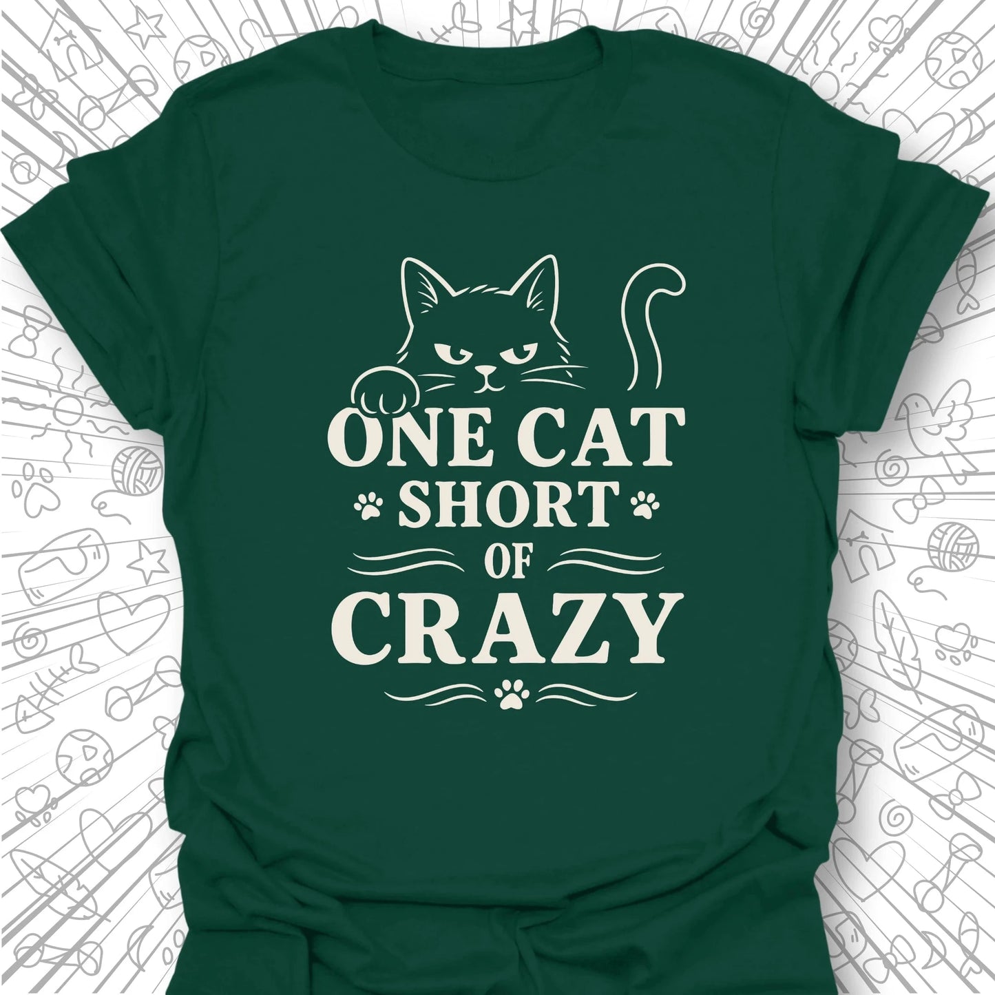 One Cat Short of Crazy T-Shirt