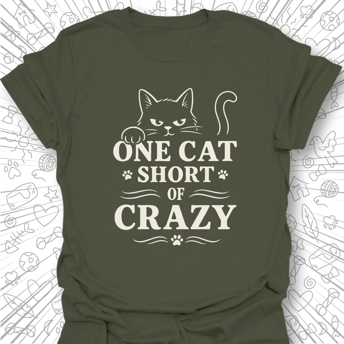 One Cat Short of Crazy T-Shirt