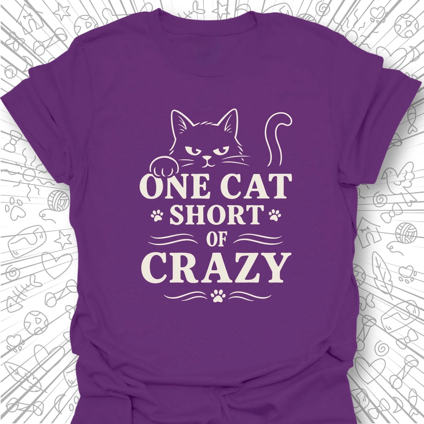 One Cat Short of Crazy T-Shirt