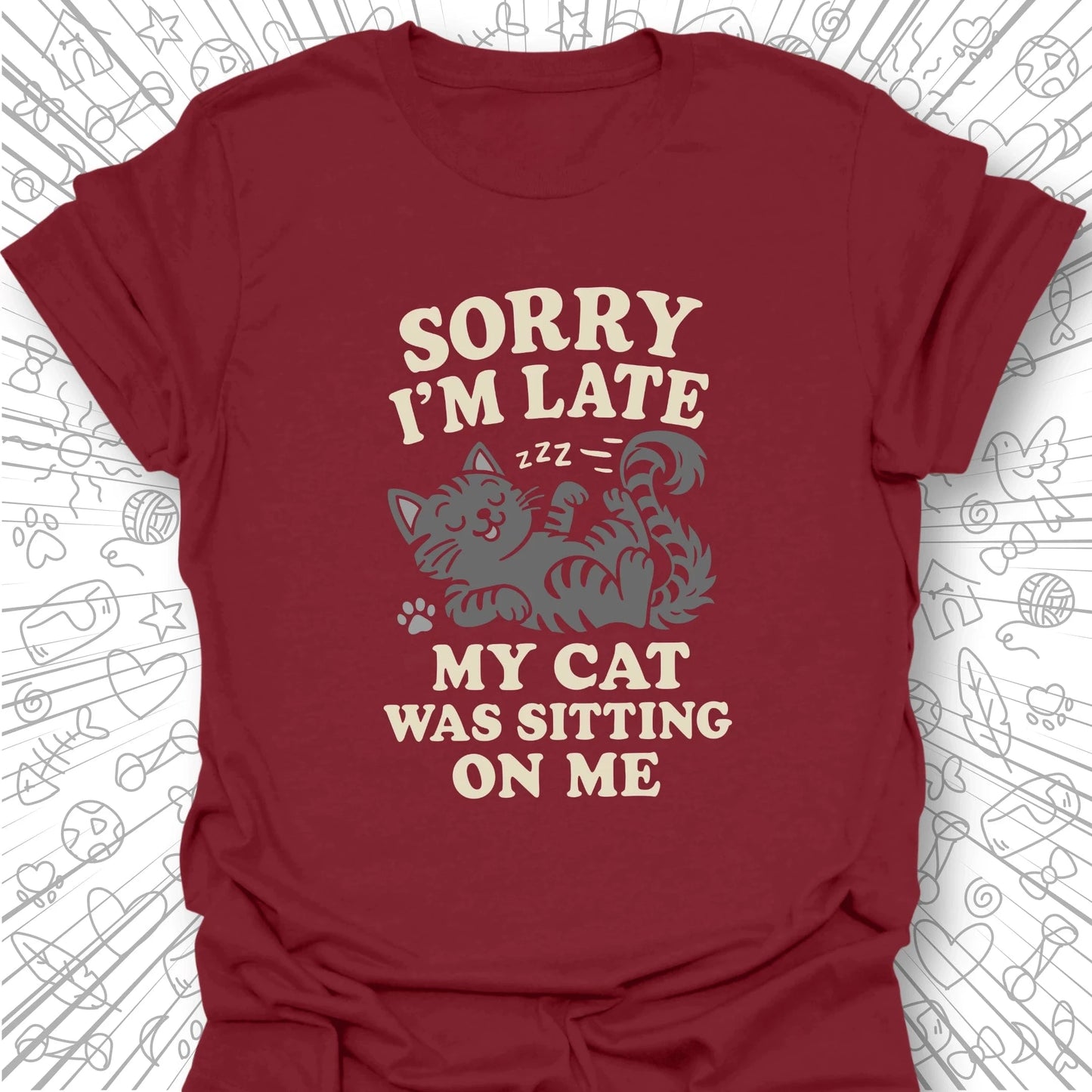 Sorry I'm Late T-Shirt