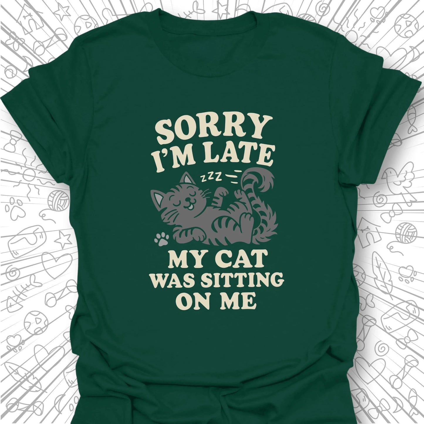 Sorry I'm Late T-Shirt