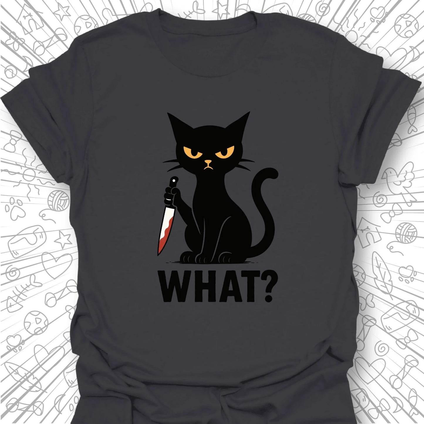 What? T-Shirt