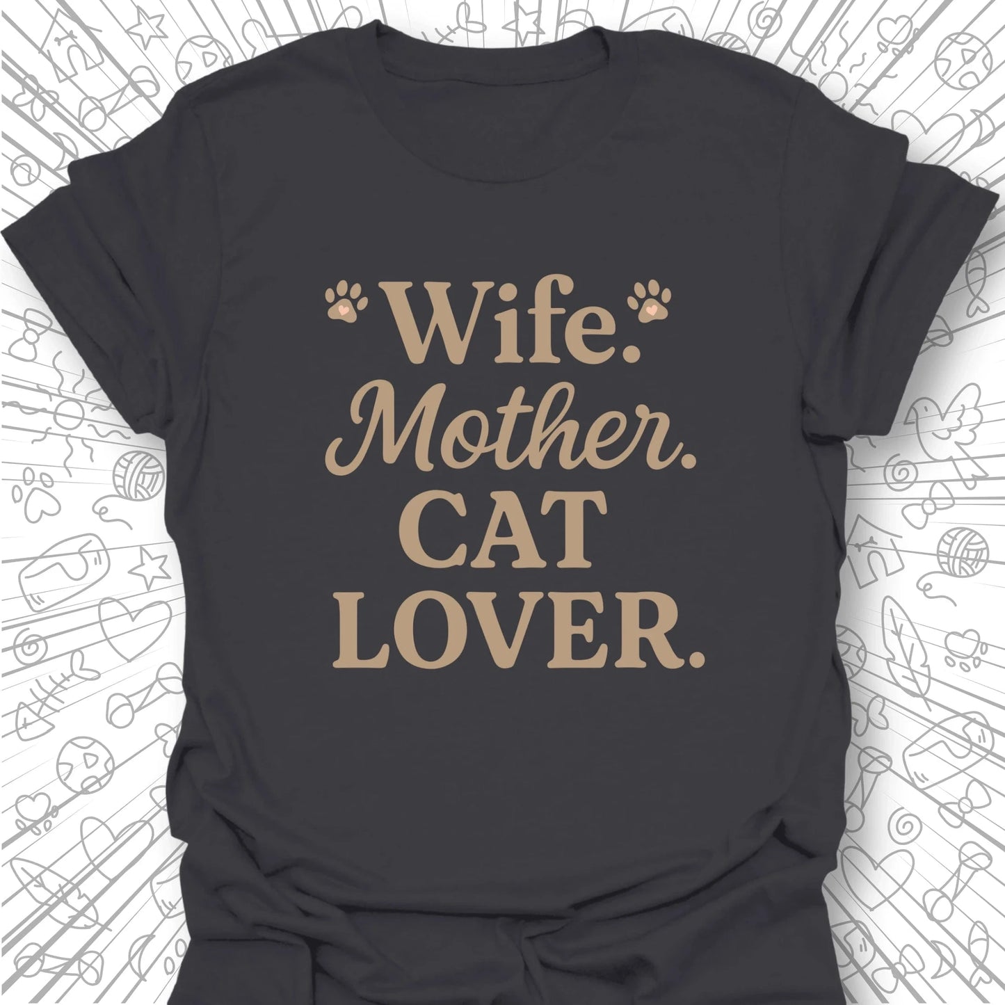 Wife Mother Cat Lover T-Shirt