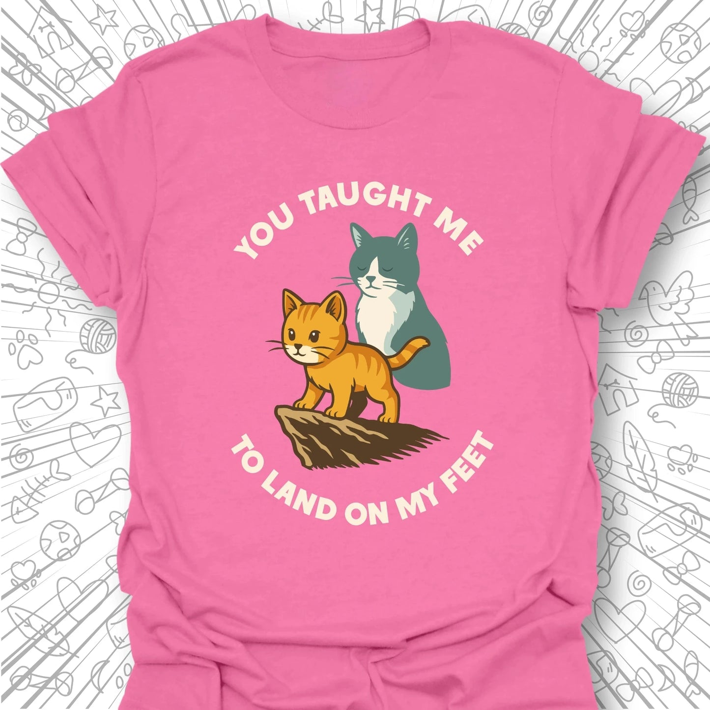 You Taught Me T-Shirt