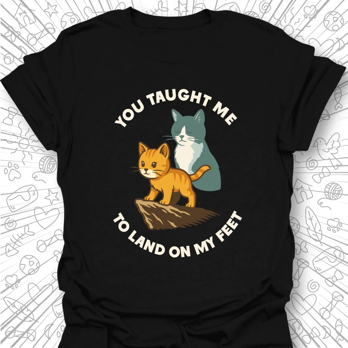 You Taught Me T-Shirt