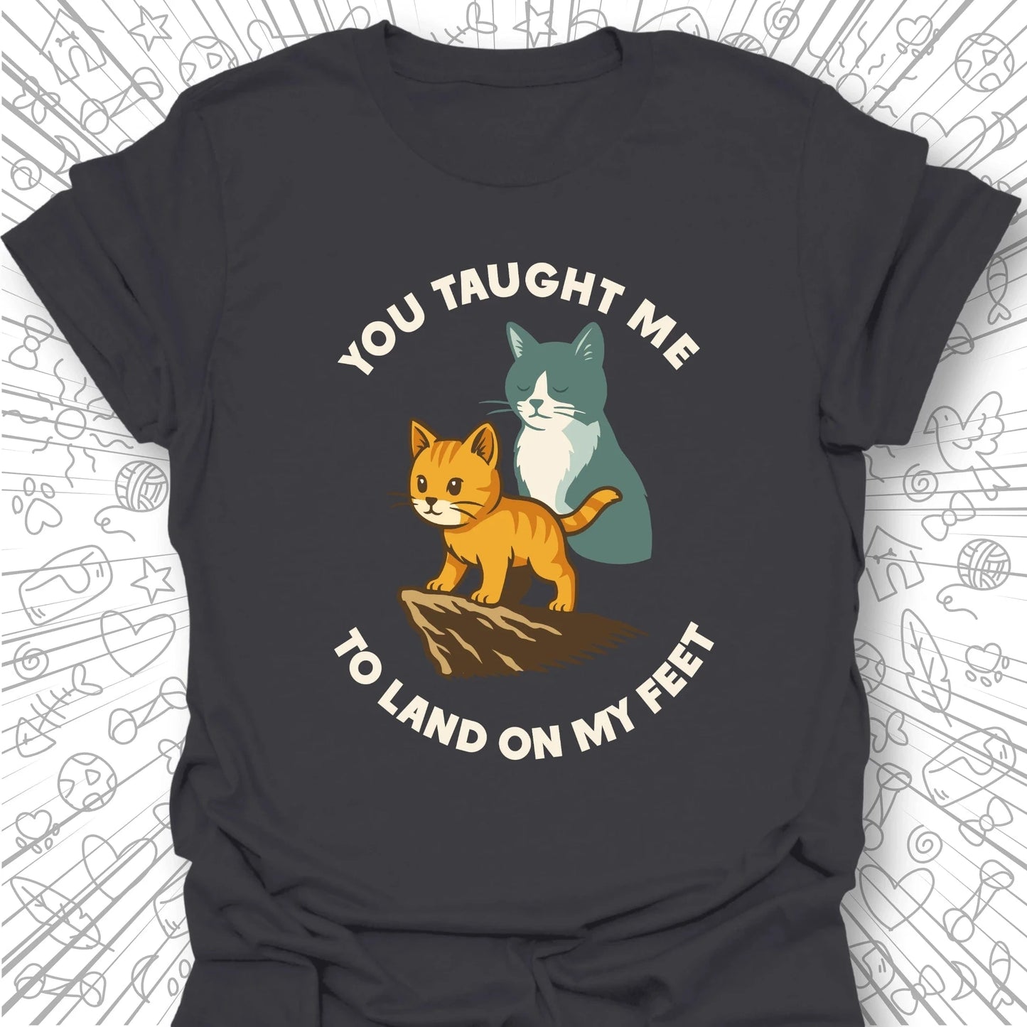 You Taught Me T-Shirt