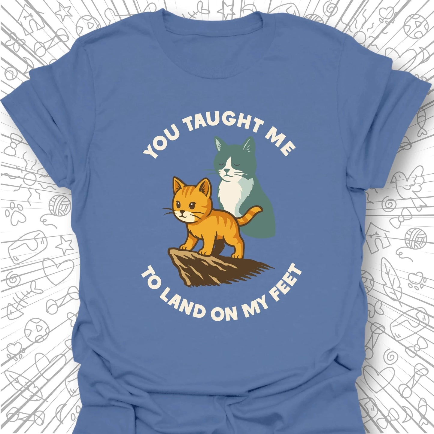 You Taught Me T-Shirt