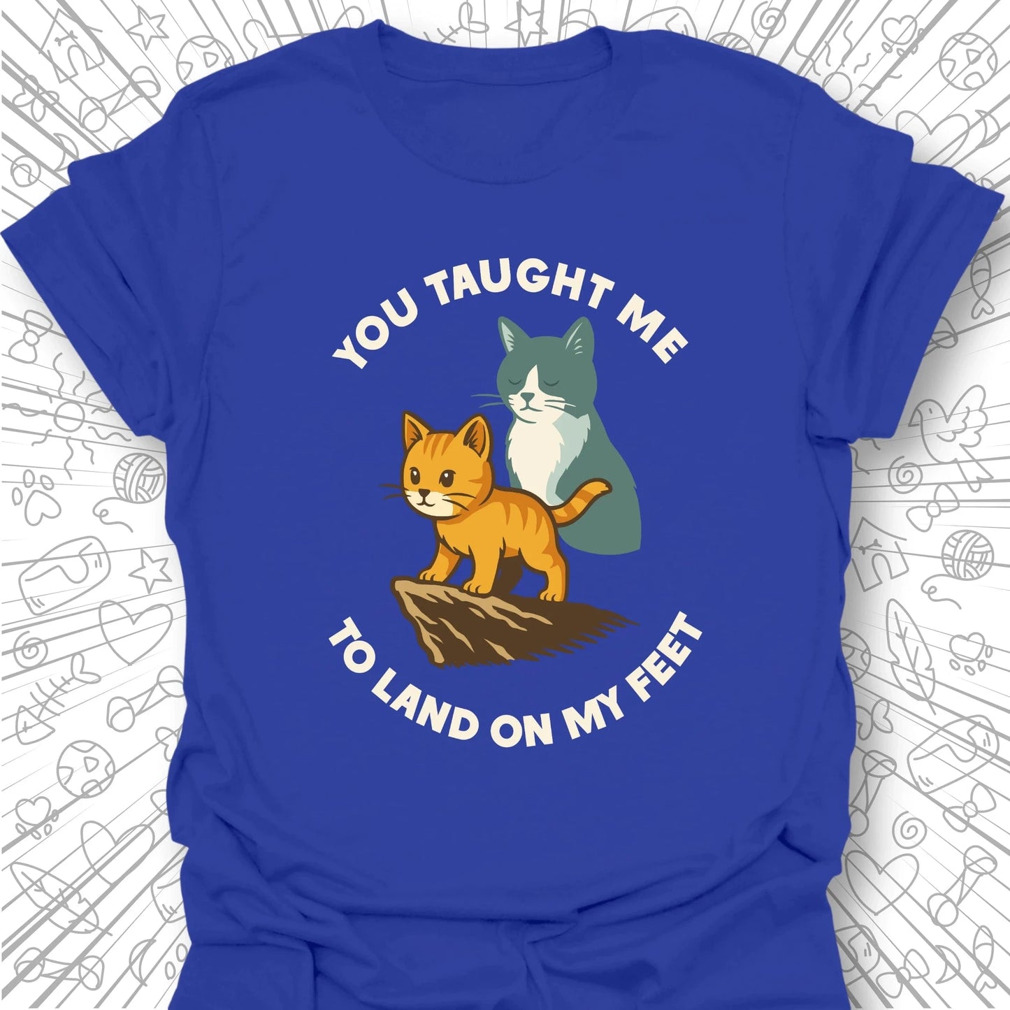 You Taught Me T-Shirt