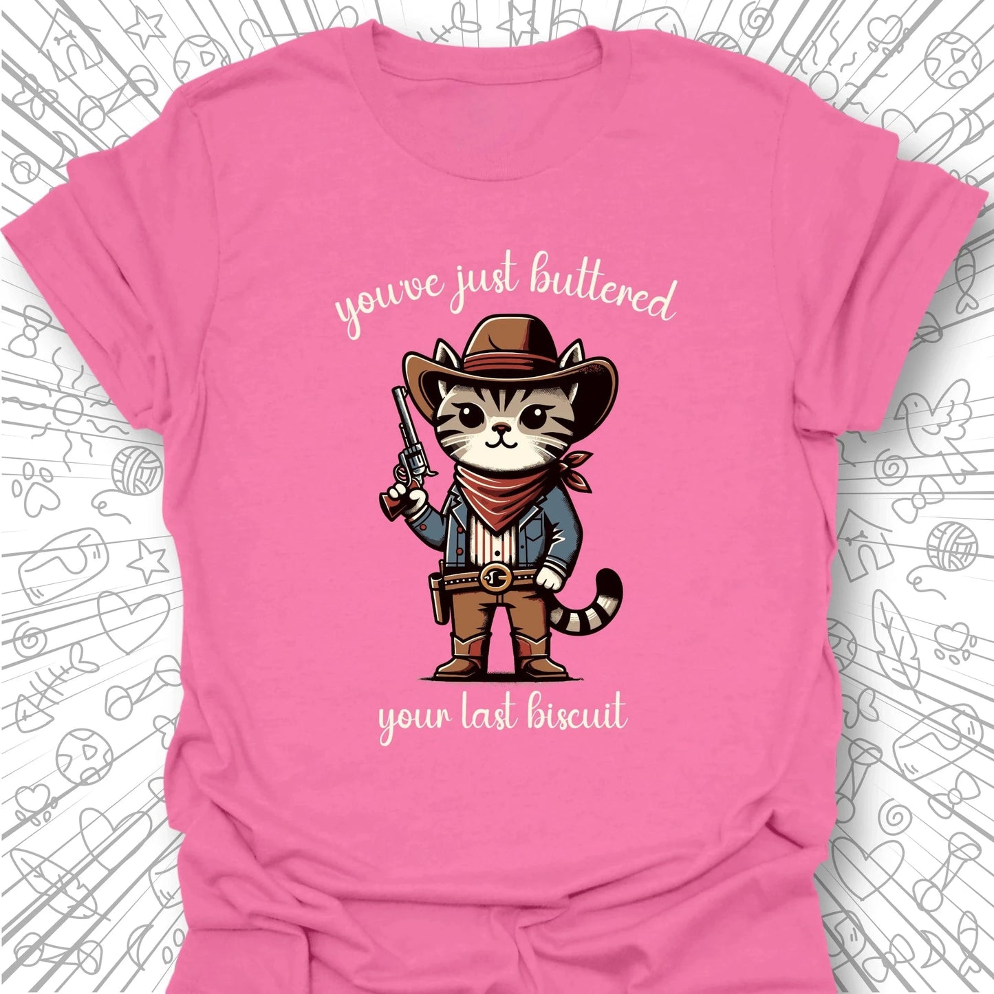 Your Last Biscuit T-Shirt