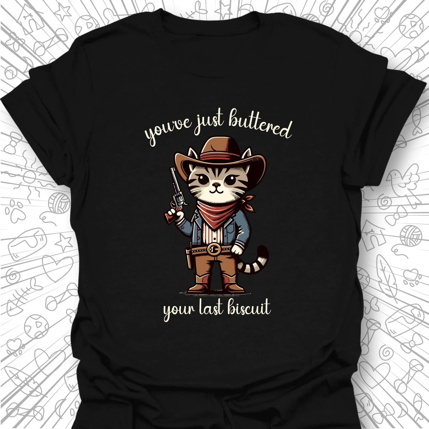 Your Last Biscuit T-Shirt