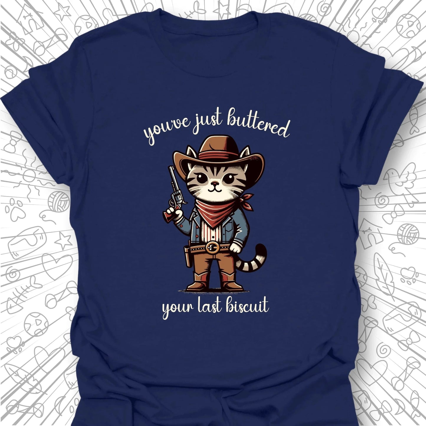 Your Last Biscuit T-Shirt