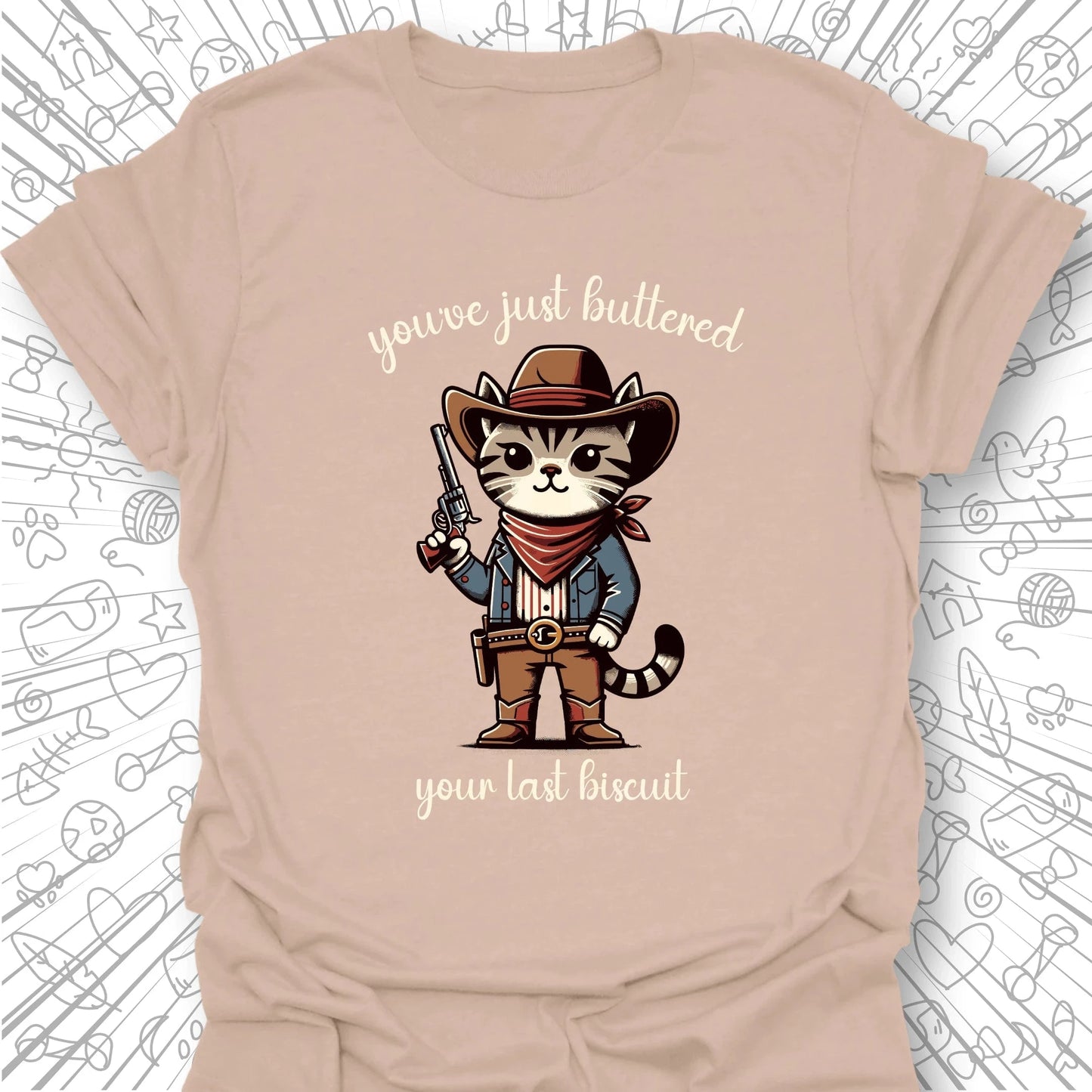 Your Last Biscuit T-Shirt
