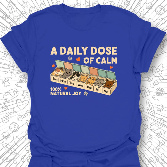 A Daily Dose Of Calm T-Shirt