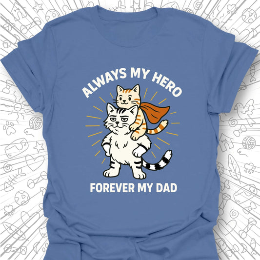 Always My Hero T-Shirt